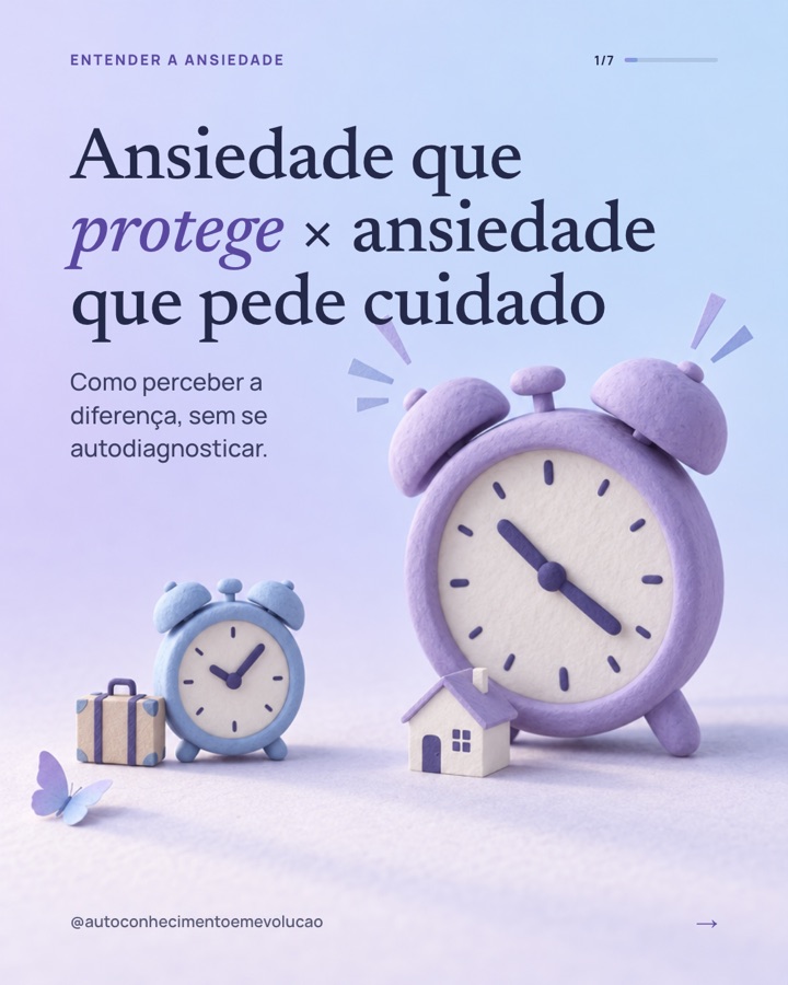 Carrossel: Ansiedade que protege × ansiedade que pede cuidado